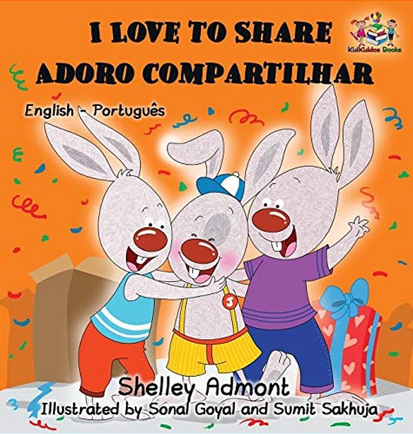 I Love To Share (English Portuguese Bilingual Book - Brazil)-..