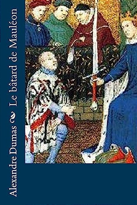 Le Bâtard De Mauléon-..