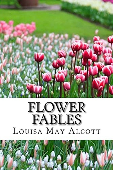 Flower Fables (Worldwide Classics)-..