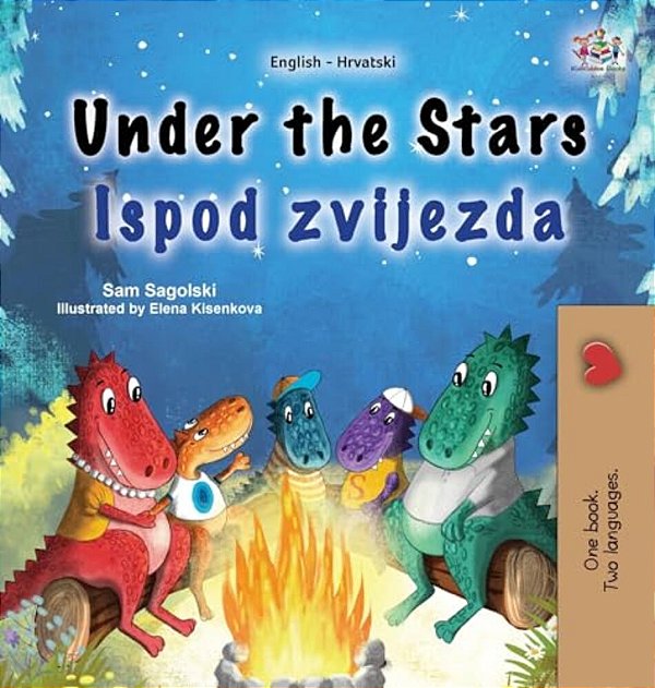 Under The Stars (English Croatian Bilingual Kids Book)-..