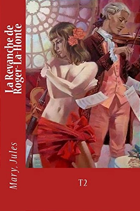 La Revanche De Roger-La-honte: T2-..