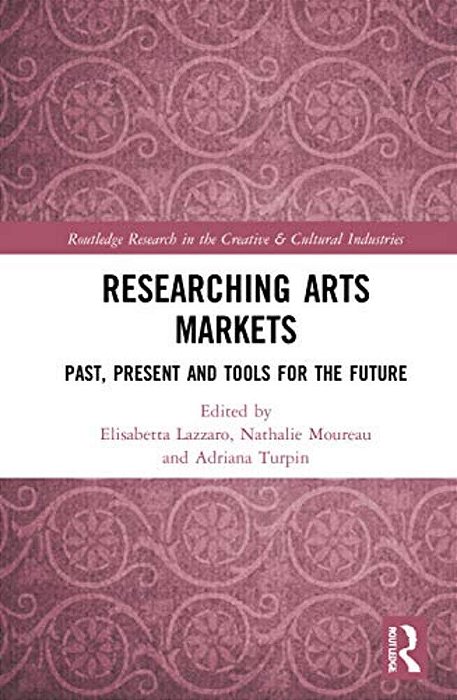 Researching Art Markets: Past, Present And Tools For The Future-..