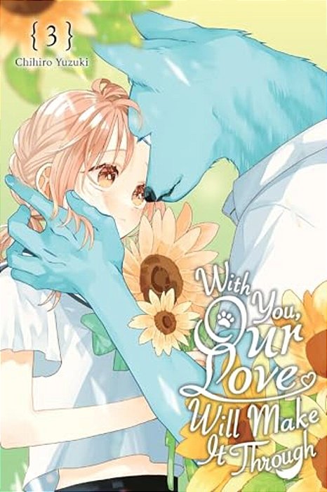 With You, Our Love Will Make It Through, Vol. 3-..