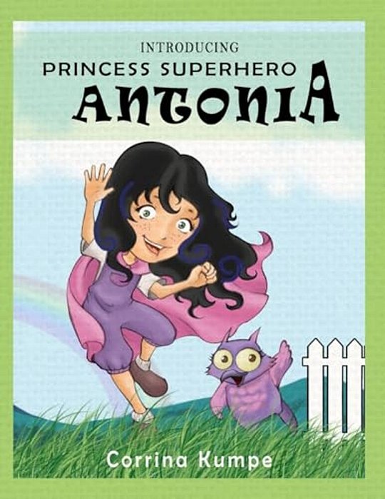Introducing Princess Superhero Antonia-..