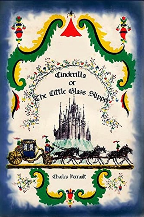 Cinderilla Or The Little Glass Slipper-..