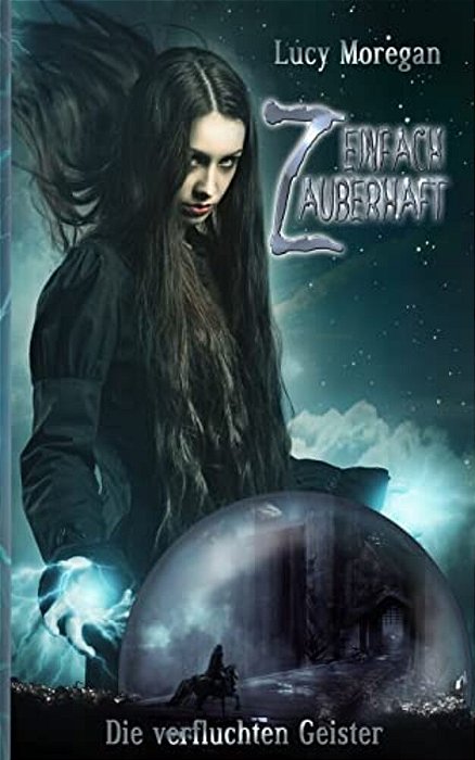 Einfach Zauberhaft: Die Verfluchten Geister-..