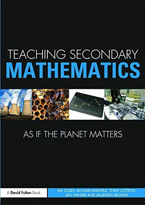 Teaching Secondary Mathematics As If The Planet Matters-..