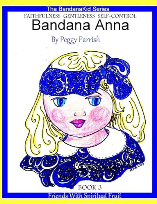 Bandana Anna Book 3: Friends With Spiritual Fruit-..