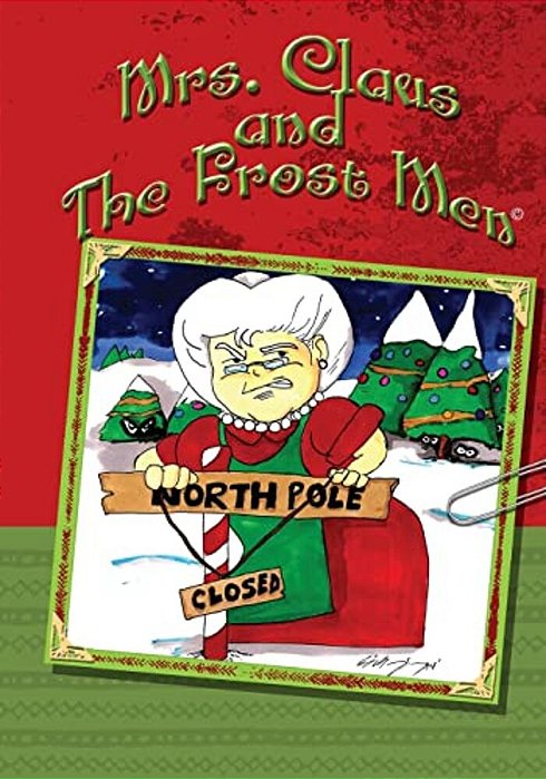 Mrs. Claus And The Frost Men-..