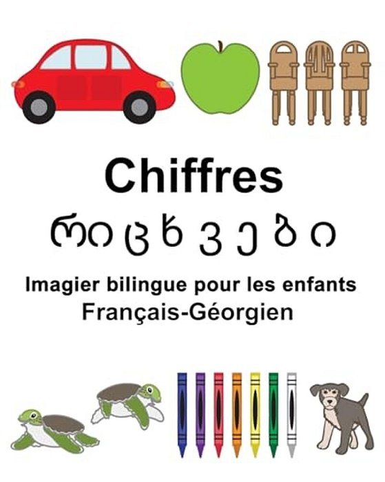 Français-Géorgien Chiffres Imagier Bilingue Pour Les Enfants-..