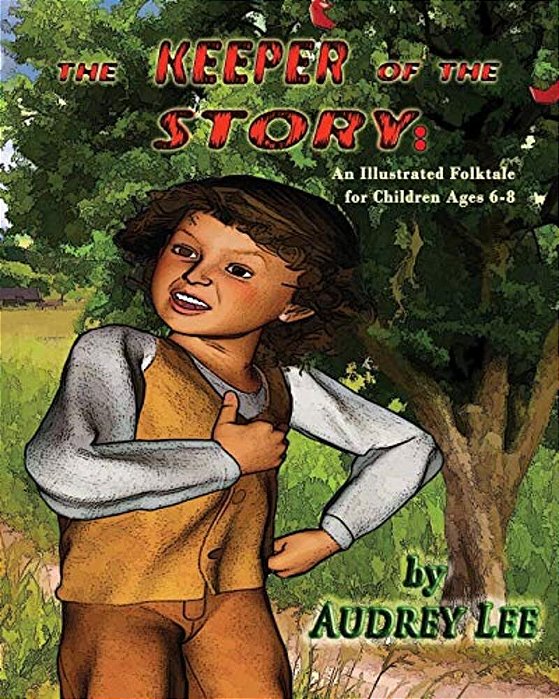 The Keeper Of The Story: An Illustrated Folktale For Children Ages 6-8-..