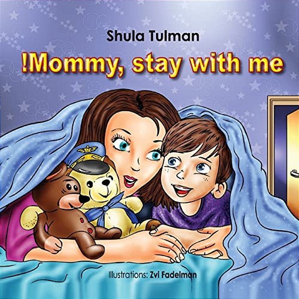 Mommy, Stay With Me!-..