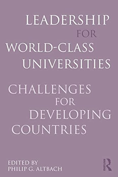 Leadership For World-Class Universities: Challenges For Developing Countries-..
