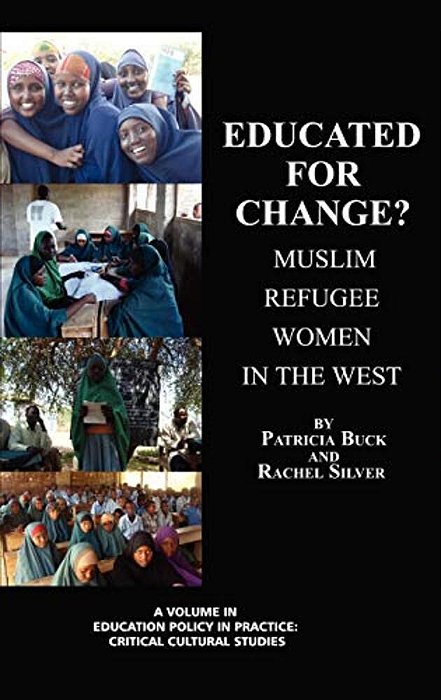 Educated For Change? Muslim Refugee Women In The West-..