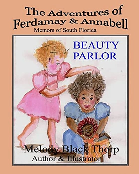 Beauty Parlor: The Adventures Of Ferdamay & Annabell-..