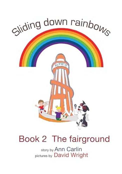 Sliding Down Rainbows. Book 2 The Fairground-..