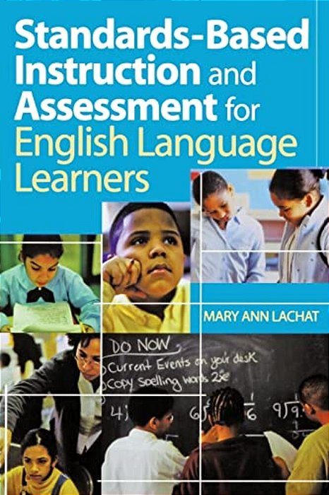 Standards-Based Instruction And Assessment For English Language Learners-..