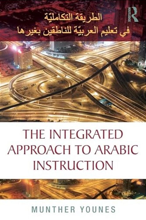 The Integrated Approach To Arabic Instruction-..