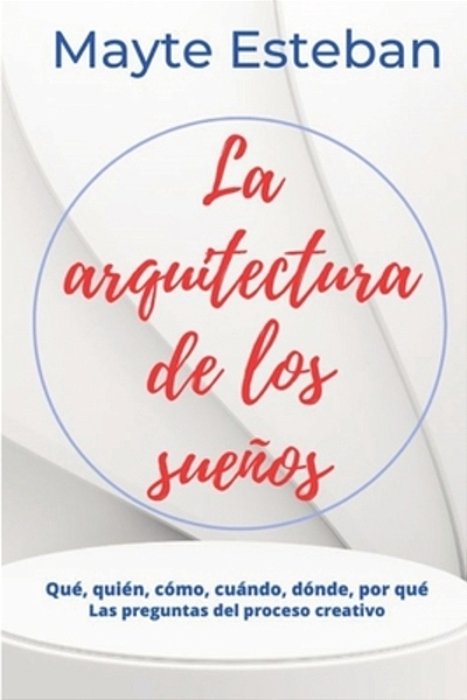 La Arquitectura De Los Suenos-..