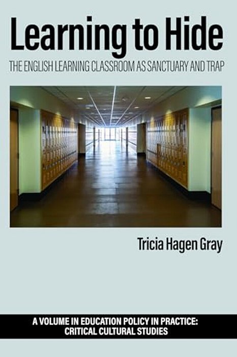 Learning To Hide: The English Learning Classroom As Sanctuary And Trap-..