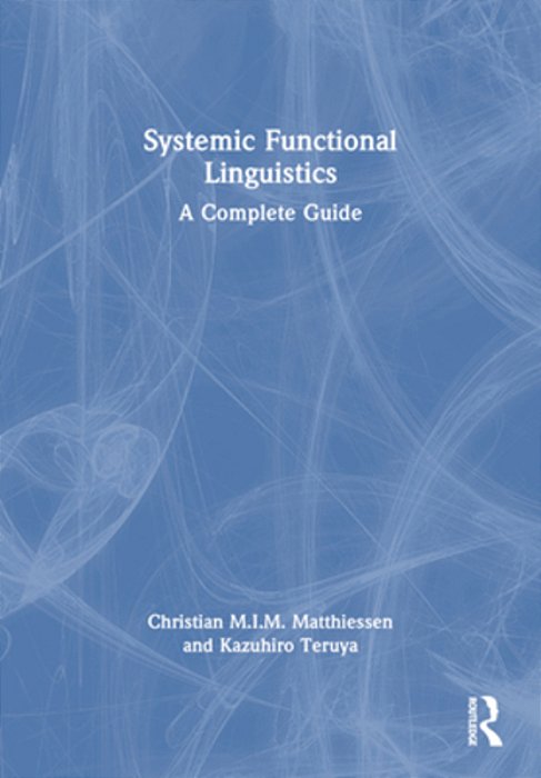 Systemic Functional Linguistics: A Complete Guide-..