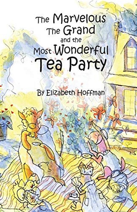 The Marvelous, The Grand, And The Most Wonderful Tea Party-..