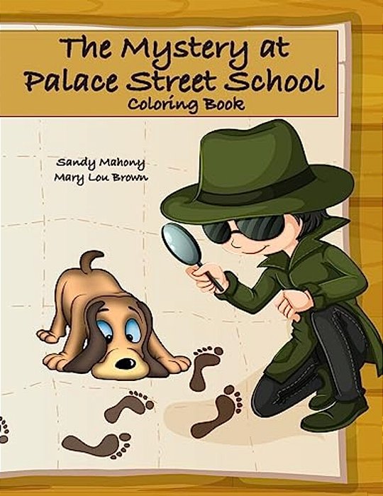 The Mystery At Palace Street School Coloring Book-..