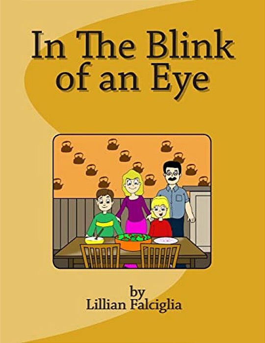 In The Blink Of An Eye: Enjoy The Seasons Through The Eyes Of A Child. Full Color Illustrations Will Hold The Younger Child's Attention. It Is-..