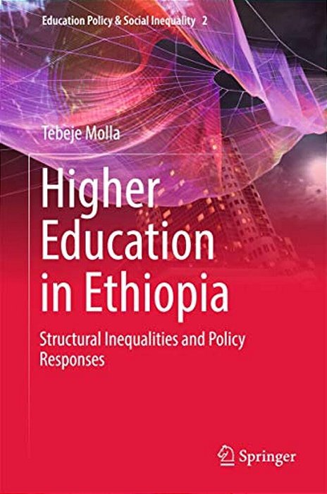 Higher Education In Ethiopia: Structural Inequalities And Policy Responses-..