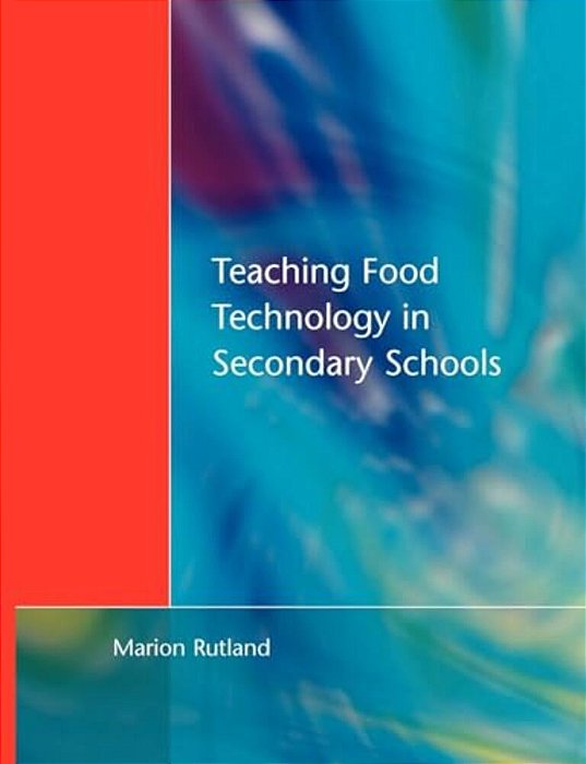 Teaching Food Technology In Secondary School-..