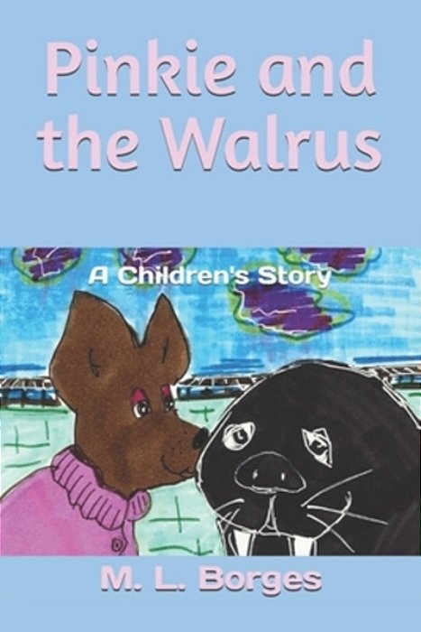 Pinkie And The Walrus: A Children's Story-..
