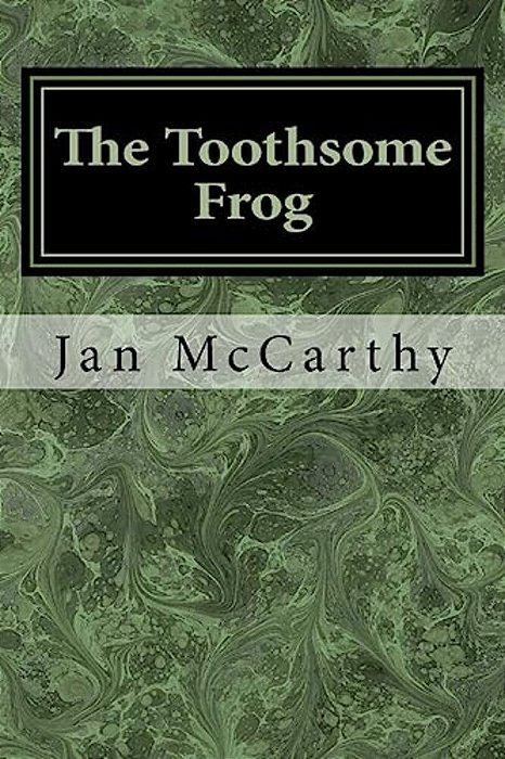The Toothsome Frog: A Fairytale-..