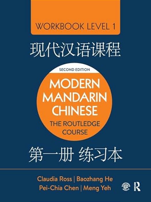 Modern Mandarin Chinese: The Routledge Course Workbook Level 1-..