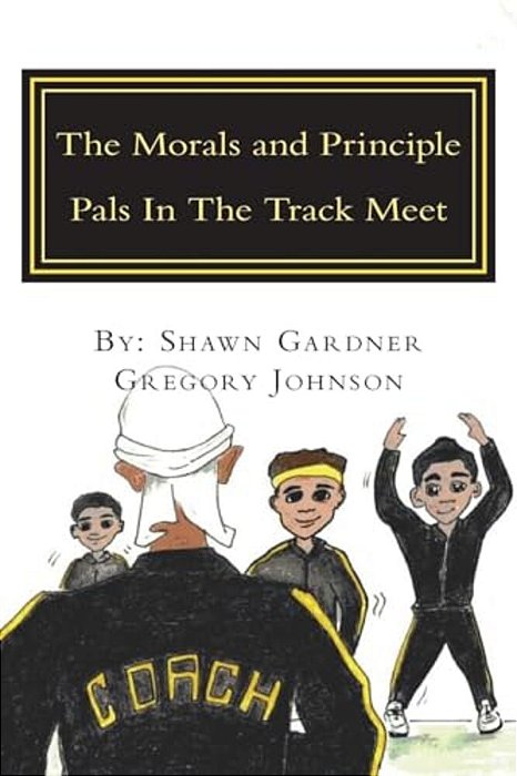 The Morals And Principle Pals In The Track Meet: Reader-..