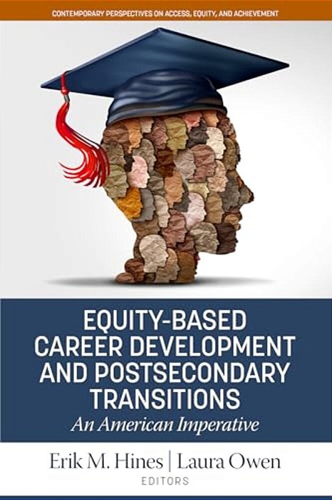 Equity-Based Career Development And Postsecondary Transitions: An American Imperative-..