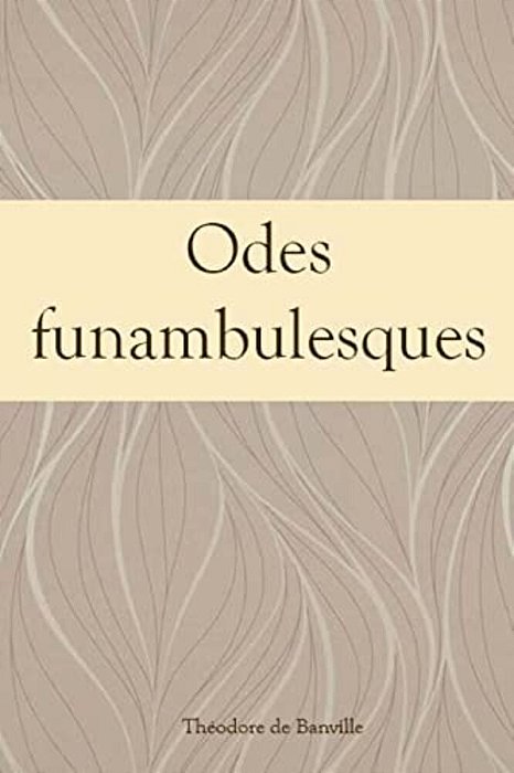Odes Funambulesques-..