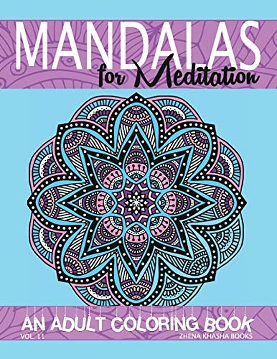 Mandalas For Meditation: An Adult Coloring Book-..