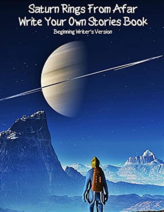 Saturns Rings From Afar Write Your Own Stories Book-..
