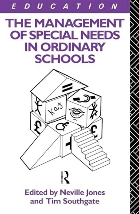 The Management Of Special Needs In Ordinary Schools-..