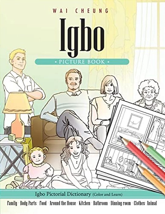 Igbo Picture Book: Igbo Pictorial Dictionary (Color And Learn)-..
