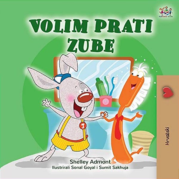 I Love To Brush My Teeth (Croatian Book For Kids)-..