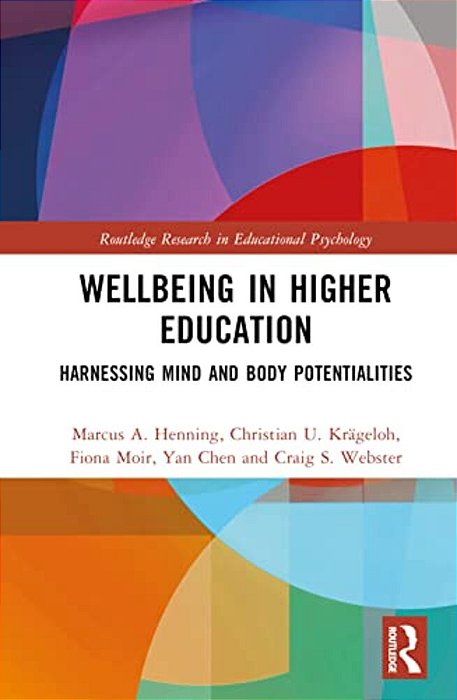 Wellbeing In Higher Education: Harnessing Mind And Body Potentialities-..