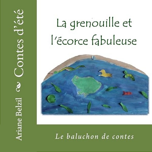 La Grenouille Et L'Ecorce Fabuleuse-..