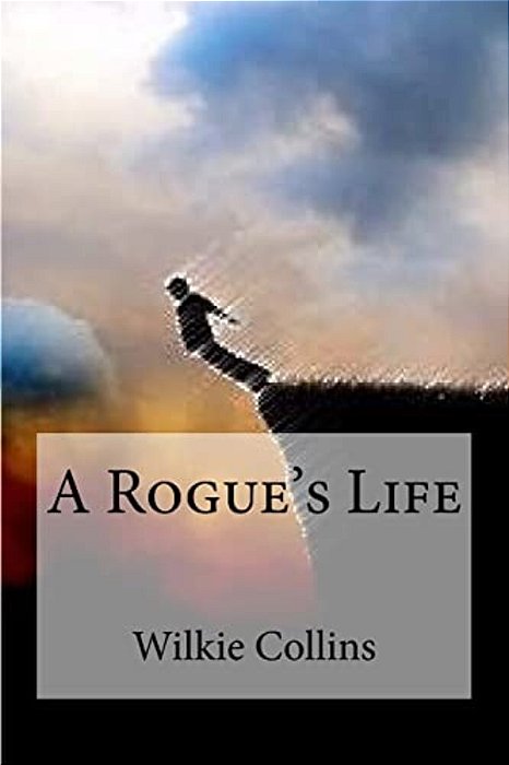 A Rogue's Life-..