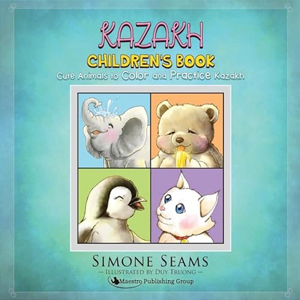 Kazakh Children's Book: Cute Animals To Color And Practice Kazakh-..