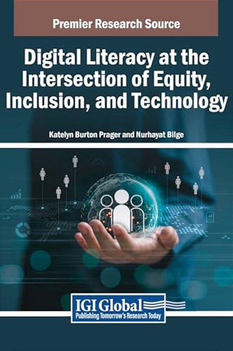 Digital Literacy At The Intersection Of Equity, Inclusion, And Technology-..