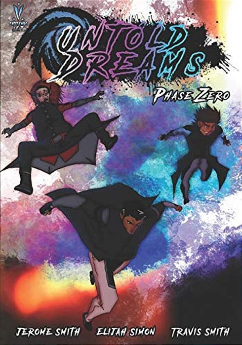 Untold Dreams: Phase Zero-..