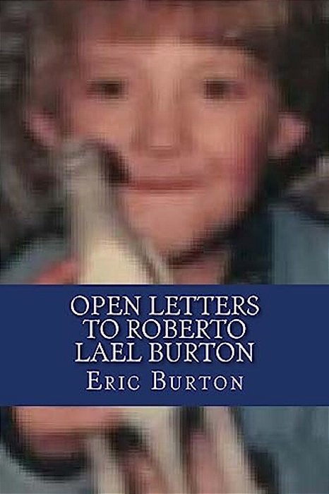 Open Letters To Roberto Lael Burton-..
