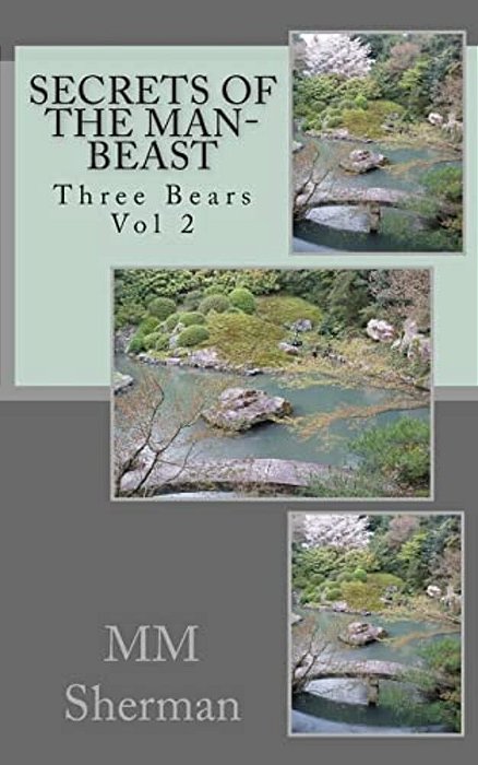 Three Bears Vol 2: Secrets Of The Man-Beast-..