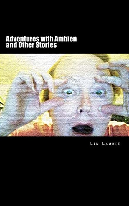 Adventures With Ambien And Other Stories-..